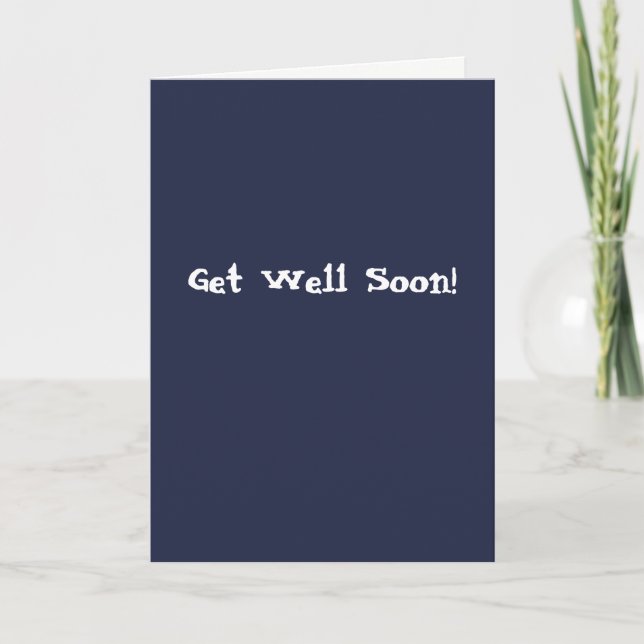 Cartão Get Well Card - Sarcastically (Frente)