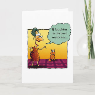 Cartão Get Well-"If laughter is the best medicine.."