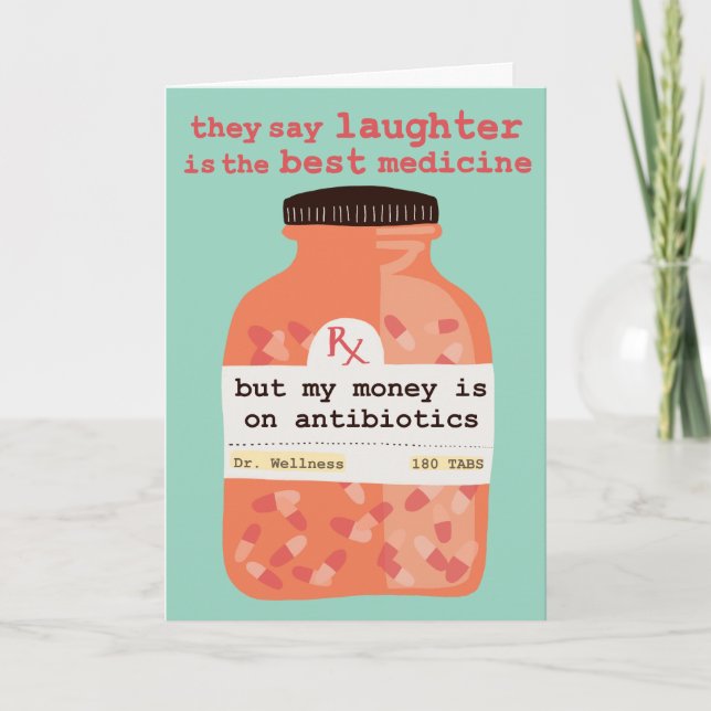 Cartão Get Well Soon Laughter vs Antibiotics CUSTOM (Frente)