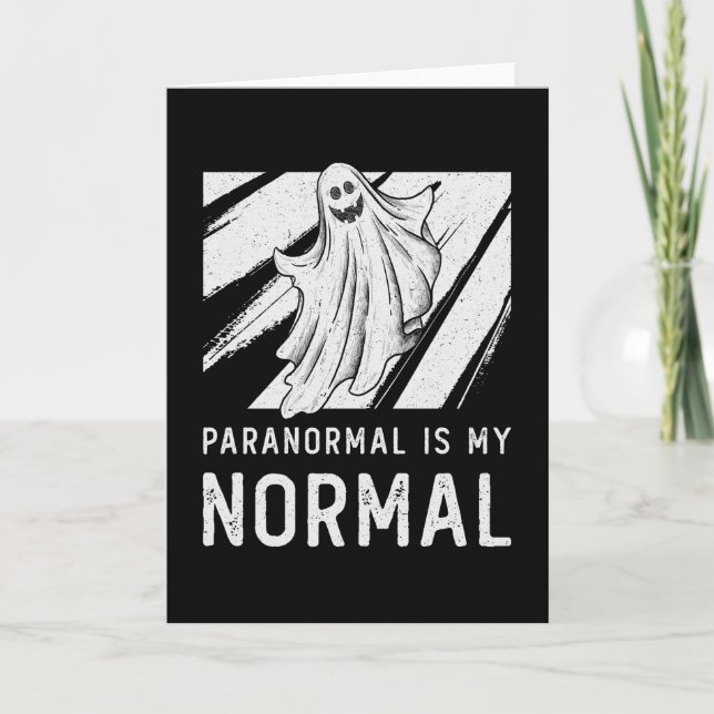Cartão Ghost Hunting Paranormal Is My Normal Ghost Hunter (Frente)