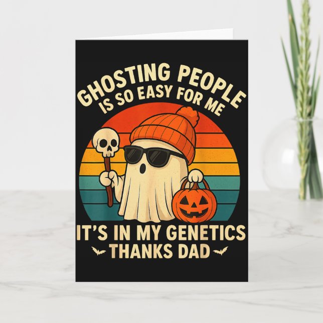 Cartão Ghosting People Is Easy For Me It's In My Genetics (Frente)