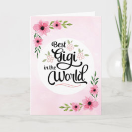 Cartão Gigi Birthday - Best Gigi in the World w/Flowers