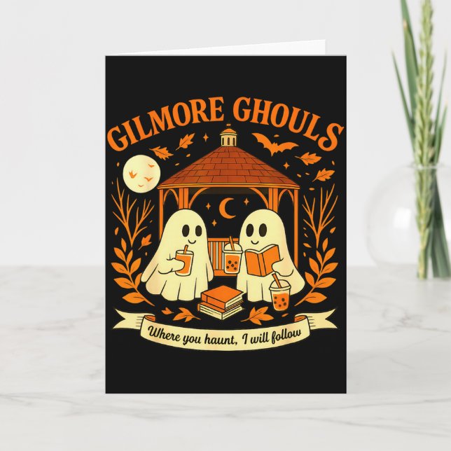 Cartão Gilmore Ghouls Onde Você Assombra Eu Serei Seguind (Frente)