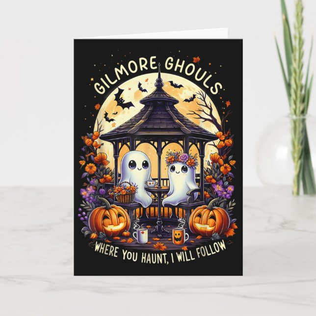 Cartão Gilmore Ghouls Onde Você Assombra Eu Vou Seguir Ha (Frente)