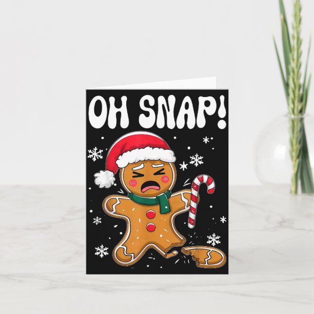 Cartão Gingerbread Man Oh Snap Christmas Funny Cookie Bak (Frente)