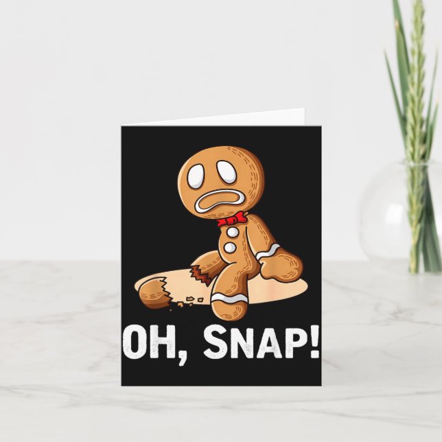Cartão Gingerbread Man Oh Snap Christmas Funny Cookie Bak (Frente)