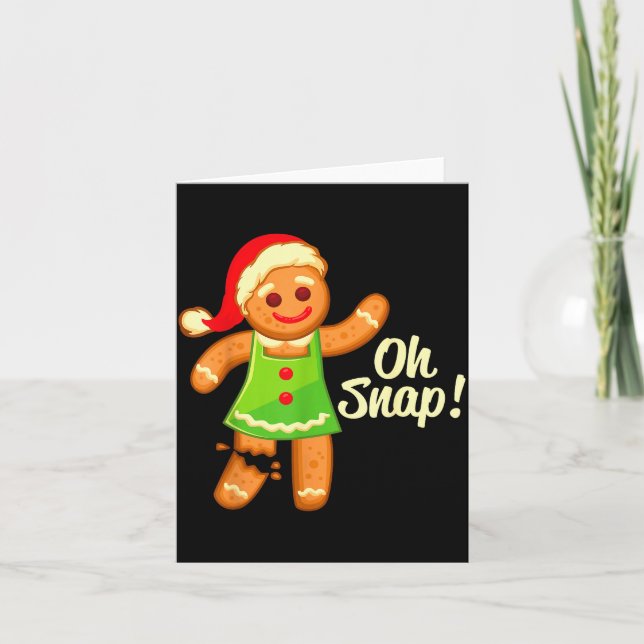 Cartão Gingerbread Shirt Oh Snap _ Christmas Ginger Cooki (Frente)