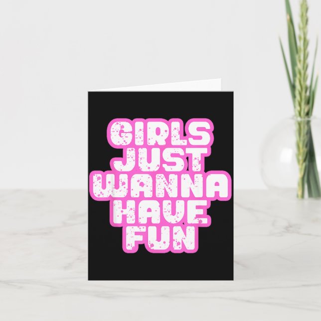 Cartão Girls Just W Have Fun  (Frente)