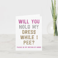Glitter Hold My Dress While I Pee | Matron Honor