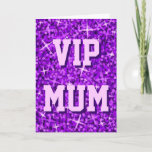 Cartão Glitz Purple 'VIP MUM' greetings card<br><div class="desc">Let Mum know she's a Very Important Person! Greetings card with a modern printed design featuring stars scattered over a stylised "sequin look" pattern background in shades of purple and 'VIP MUM' written in lilac. Can be used as a background for your own text, images and ideas. Please note this...</div>