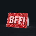 Cartão Glitz Red 'BFF!' 'Happy Birthday' greetings card<br><div class="desc">Greetings card with a modern printed design with stars scattered over a stylised "sequin look" pattern background and 'BFF!' written in shades of red. A customizable design for you to personalise with your own text, images and ideas. Please note this is a printed digital art image. The product does not...</div>