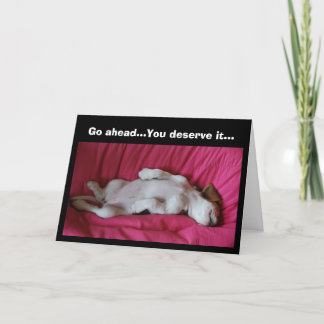 Cartão Go ahead...You deserve it...