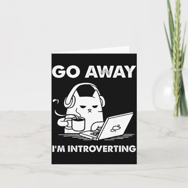 Cartão Go Away I'm Introverting  (Frente)