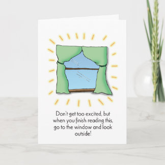Cartão Go To The Window Humorous Birthday Card