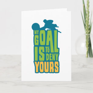 Cartão Goalkeeper Goalie Meu Objetivo É Negar Seu Futebol