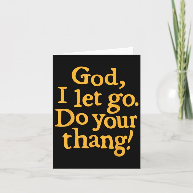 Cartão God I Let Go Do Your Thang Christian Faith Bible & (Frente)
