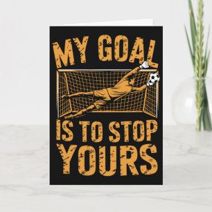 Cartão Goleiro E Jogador De Futebol, Meu Objetivo É Parar