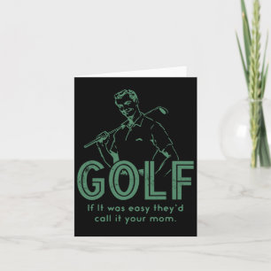 Cartão Golfe, Se Fosse Fácil, Chamariam-Lhe Mãe