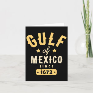 Cartão Golfo Do México Desde 1672 T-shirt.png