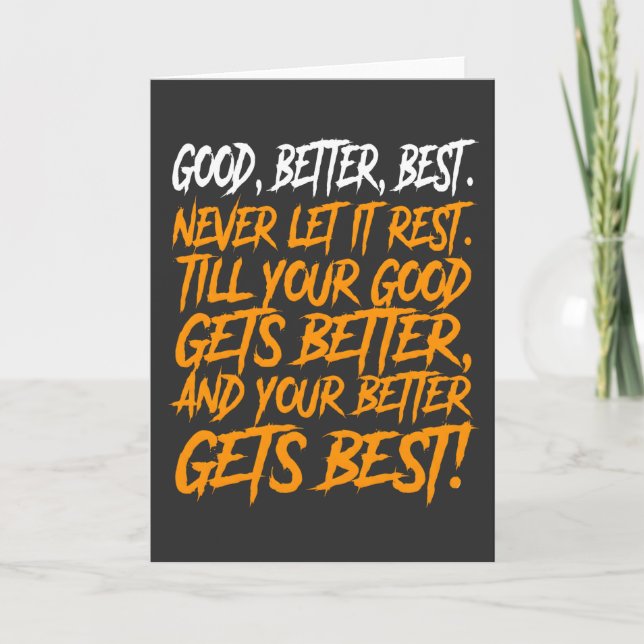 Cartão Good Better Best Never Let It Rest funny (Frente)
