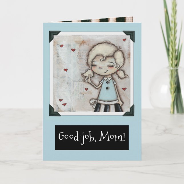 Cartão Good Job - MOther's Day card (Frente)