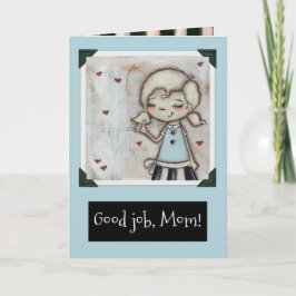 Cartão Good Job - MOther's Day card
