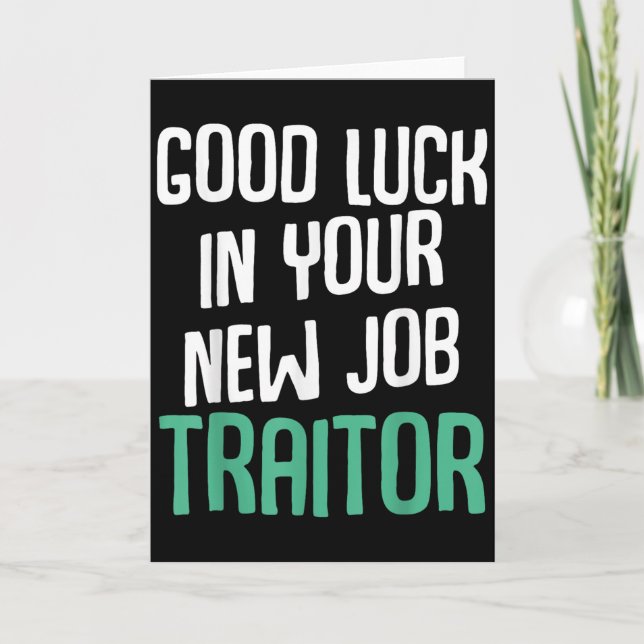Cartão Good Luck In Your New Job Traitor Funny Sarcastic  (Frente)