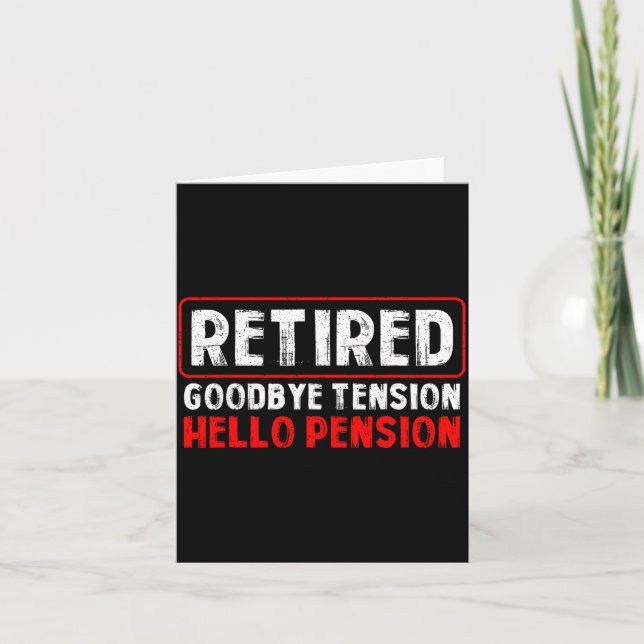 Cartão Goodbye Tension Hello Pension Funny Retirement 202 (Frente)