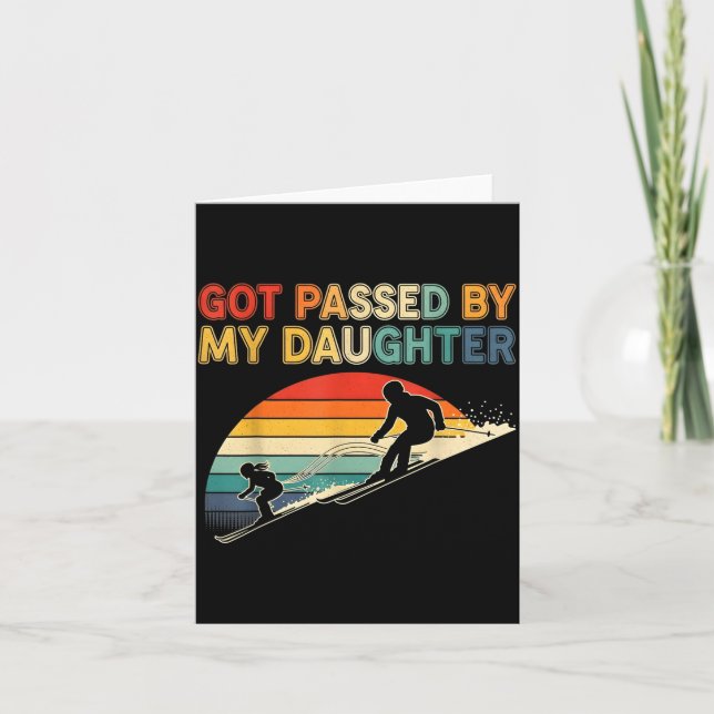 Cartão Got Ped By My Daughter Funny Ski  (Frente)