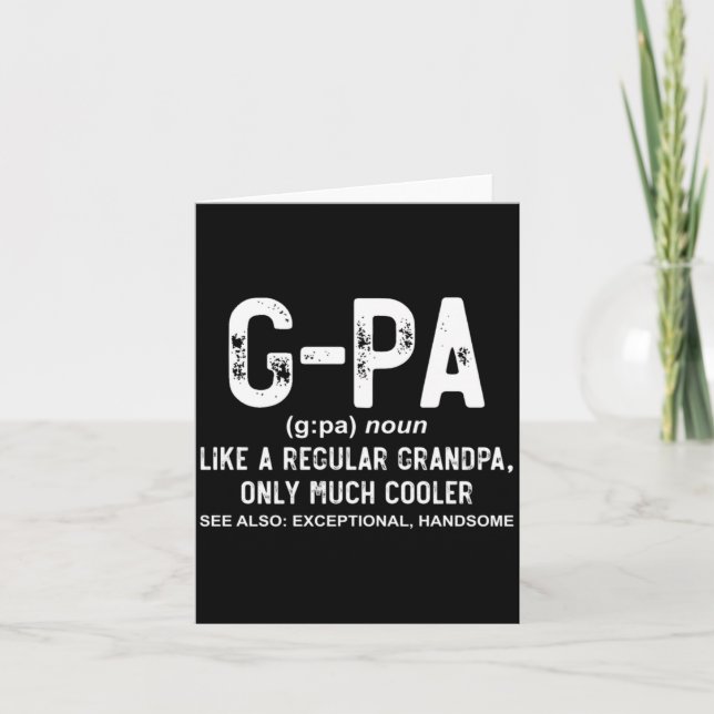 Cartão Gpa Like A Regular Grandpa Only Much Cooler Gpa D  (Frente)