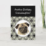 Cartão Granddaugher Don't look Sad Birthday Pug Pet Dog<br><div class="desc">Another Birthday card humor for Granddaughter who love Pugs,  Pet Dog</div>