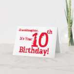 Cartão Granddaughter's 10th birthday in red.<br><div class="desc">A white background featuring red text,  on this fun,  birthday greeting for a granddaughter. My Funny Mind Greetings.</div>