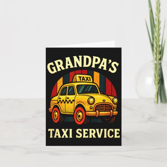 Cartão Grandpa's Taxi Service - Funny Cab Driver Quote  (Frente)