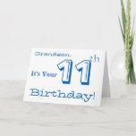 Cartão Grandson's 11th birthday greeting in blue & white.<br><div class="desc">A white background featuring white and blue text,  on this fun,  birthday greeting for a grandson. My Funny Mind Greetings.</div>