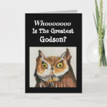 Cartão Greatest Godson Happy Birthday Funny Owl Card<br><div class="desc">Give an original watercolor painting card of a majestic owl to the greatest godson for a birthday celebration. "Whoooo is the greatest godson?" He will smile at the funny verse on the inside. Birdwatchers will be delighted at the design showing realistic details painted in strong colors of brown and black....</div>