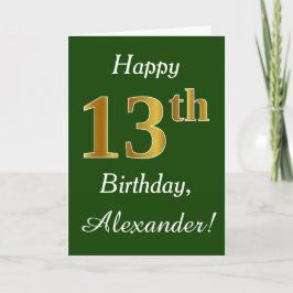 Cartão Green, Faux Gold 13th Birthday + Custom Name
