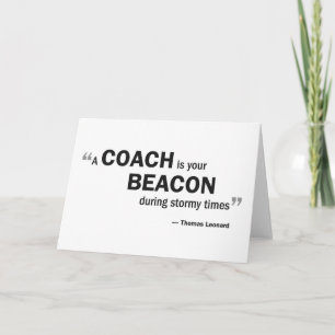 Cartão Greeting card - 'A coach is your beacon...'