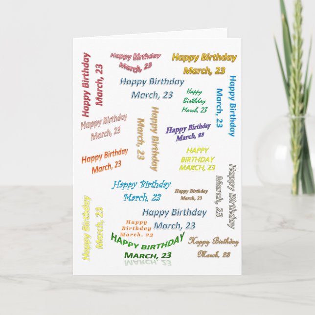 Cartão Greeting Card March, 23 de aniversário (Frente)