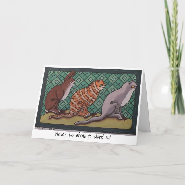 Cartão Greeting: Never Be Afraid to Stand Out (Frente)