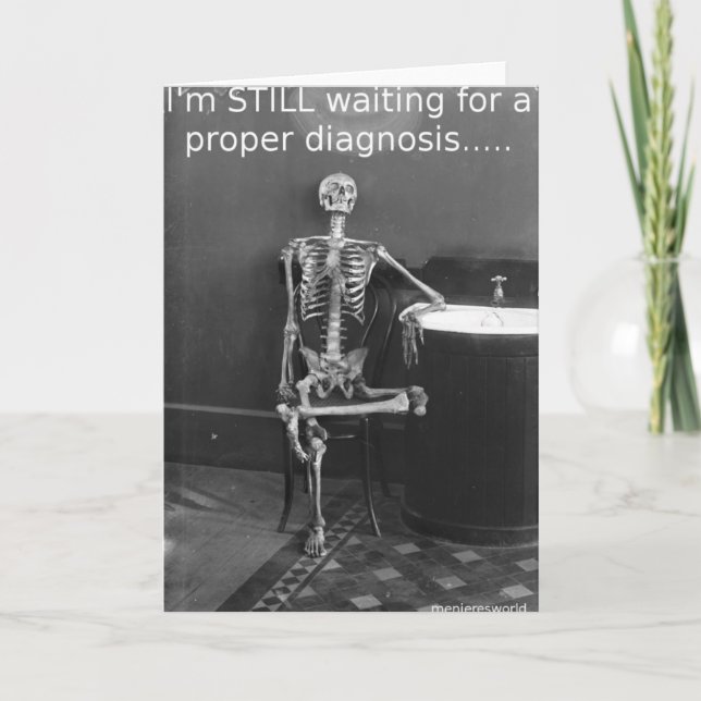 Cartão greetings card MENIERE'S DIAGNOSIS (Frente)