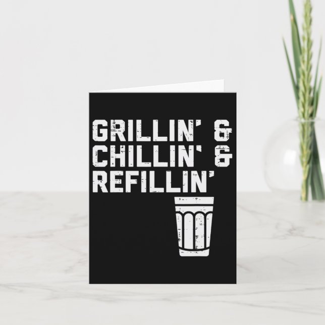 Cartão Grillin Chillin Refillin Funny Churrasco Grill Beb (Frente)