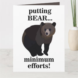 Cartão Grizzly Bear Putting Bear Minimum Efforts Funny