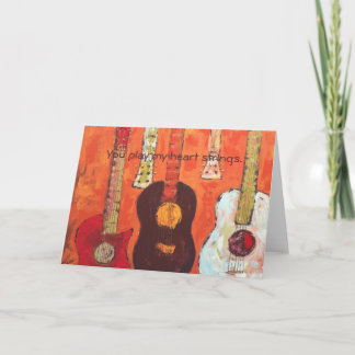 Cartão guitars, You play my heart strings. card