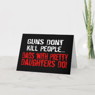Cartão Guns Don't Kill People, Funny Dad/Daughter