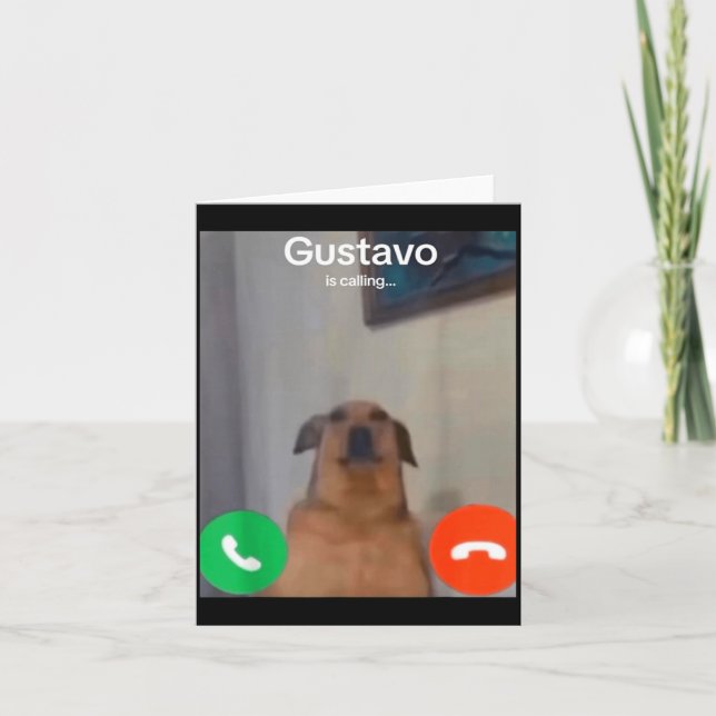 Cartão Gustavo The Dog Is Calling Funny Meme Gen Z Alpha  (Frente)