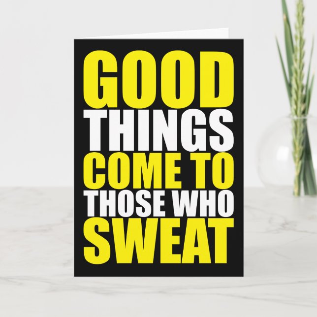 Cartão Gym, Good Things Come To Those Who Sweat - Workout (Frente)