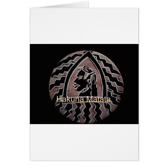 Cartão Hakuna Matata Bongo Flavor. (Frente)