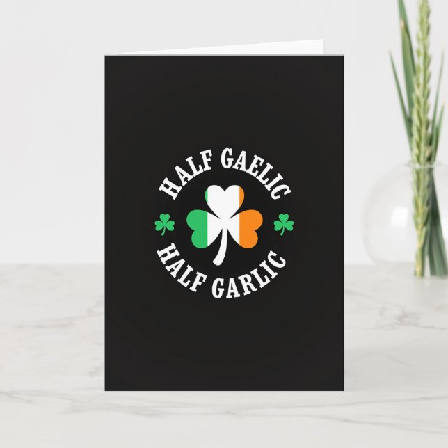Cartão Half Gaelic Half Garlic Card (Frente)