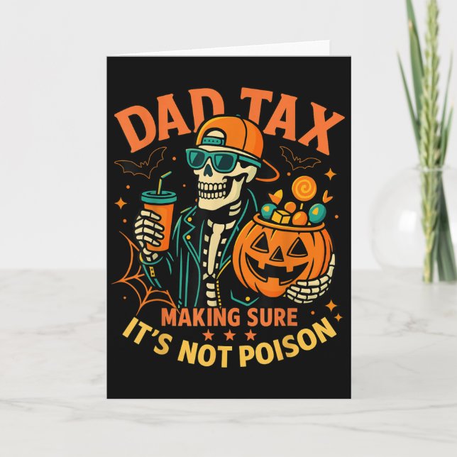 Cartão Halloween Dad Tax Making Sure Not Ison Skeleton Pa (Frente)