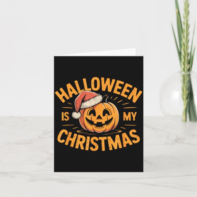 Cartão Halloween Is My Christmas Funny Soky Statement  (Frente)